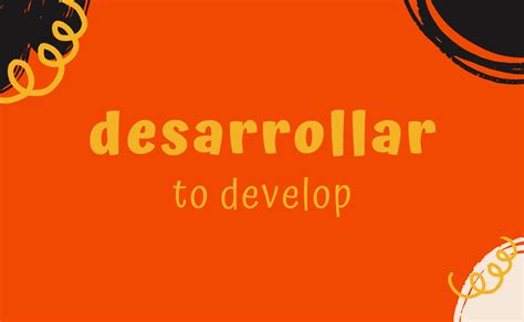 desarrollar conjugation|conjugate develop in spanish.